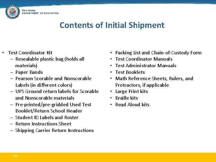 New Jersey DEPARTMENT OF EDUCATION Contents of Initial Shipment • Test Coordinator Kit –