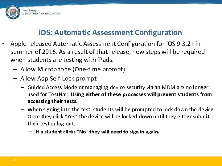 New Jersey DEPARTMENT OF EDUCATION i. OS: Automatic Assessment Configuration • Apple released Automatic