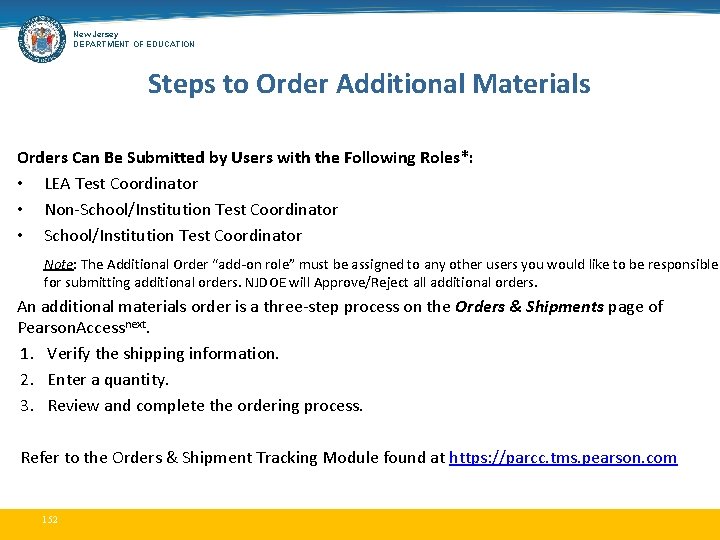New Jersey DEPARTMENT OF EDUCATION Steps to Order Additional Materials Orders Can Be Submitted