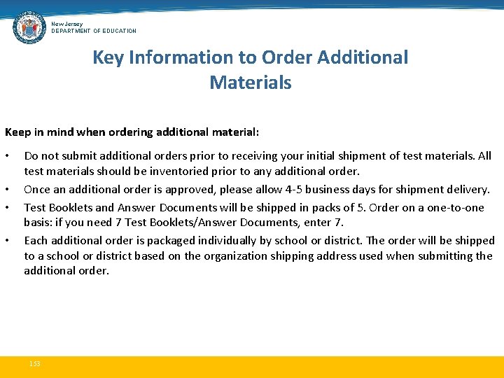 New Jersey DEPARTMENT OF EDUCATION Key Information to Order Additional Materials Keep in mind