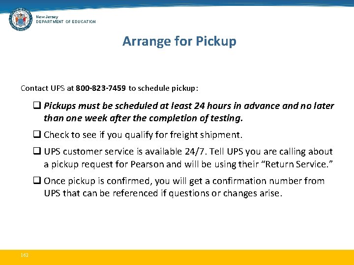 New Jersey DEPARTMENT OF EDUCATION Arrange for Pickup Contact UPS at 800 -823 -7459