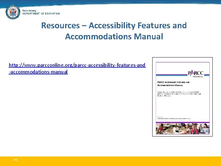 New Jersey DEPARTMENT OF EDUCATION Resources – Accessibility Features and Accommodations Manual PARCC Accessibility