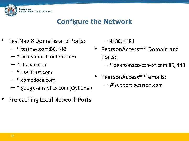 New Jersey DEPARTMENT OF EDUCATION Configure the Network • Test. Nav 8 Domains and