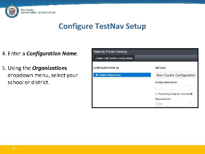 New Jersey DEPARTMENT OF EDUCATION Configure Test. Nav Setup 4. Enter a Configuration Name.