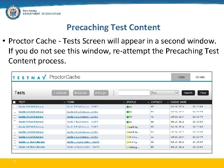 New Jersey DEPARTMENT OF EDUCATION Precaching Test Content • Proctor Cache - Tests Screen