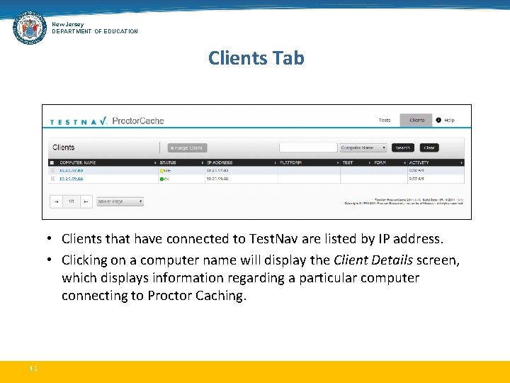 New Jersey DEPARTMENT OF EDUCATION Clients Tab • Clients that have connected to Test.