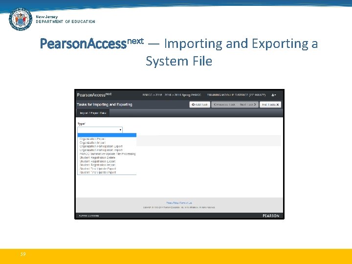New Jersey DEPARTMENT OF EDUCATION Pearson. Accessnext — Importing and Exporting a System File