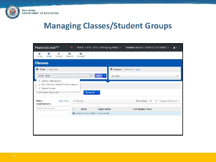 New Jersey DEPARTMENT OF EDUCATION Managing Classes/Student Groups 61 