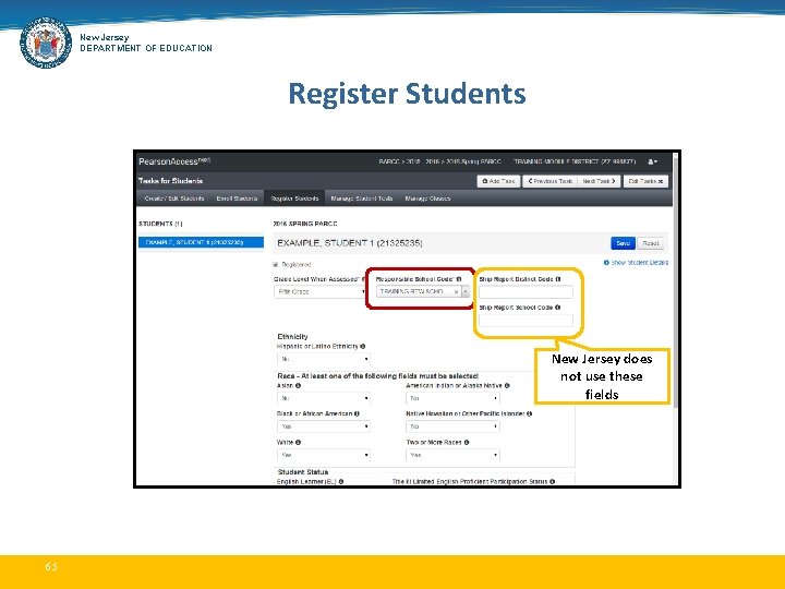 New Jersey DEPARTMENT OF EDUCATION Register Students New Jersey does not use these fields