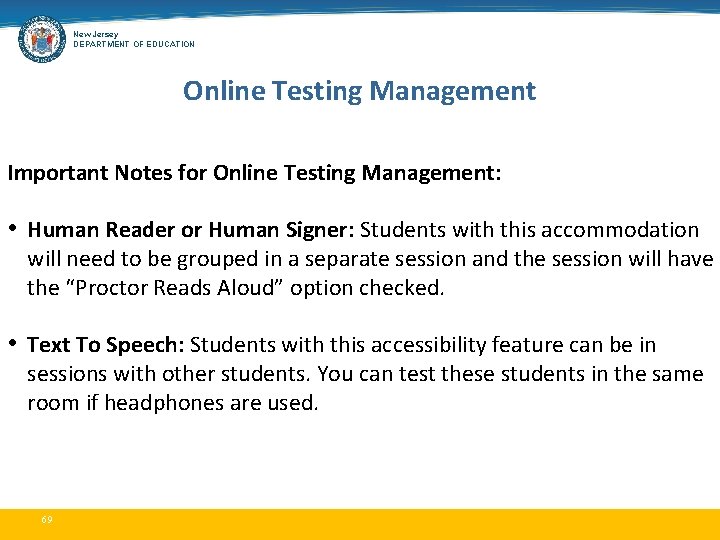 New Jersey DEPARTMENT OF EDUCATION Online Testing Management Important Notes for Online Testing Management: