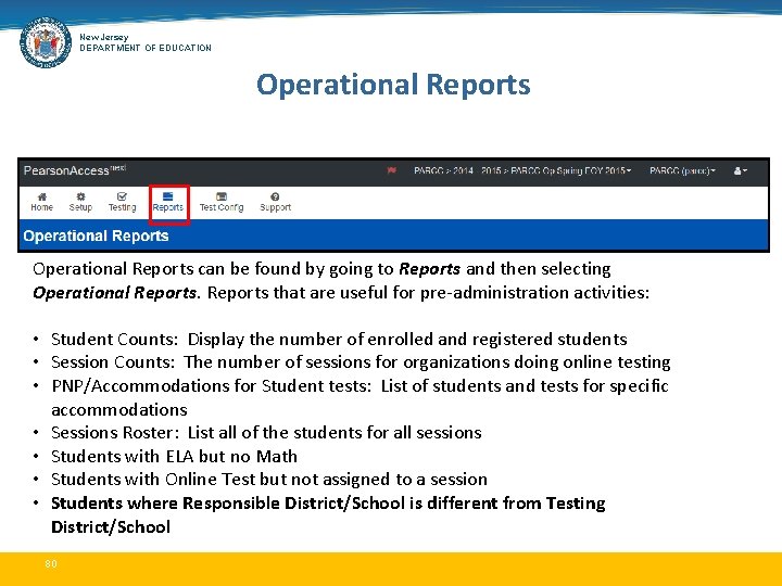 New Jersey DEPARTMENT OF EDUCATION Operational Reports can be found by going to Reports