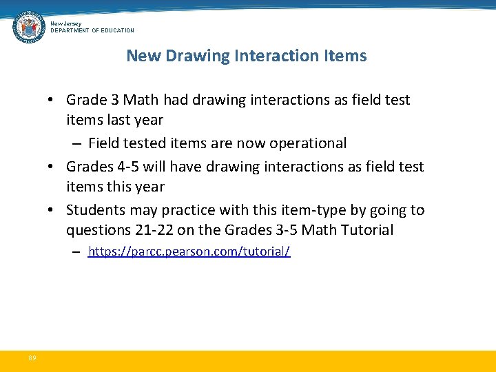 New Jersey DEPARTMENT OF EDUCATION New Drawing Interaction Items • Grade 3 Math had
