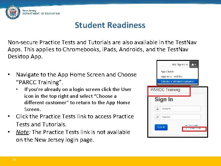 New Jersey DEPARTMENT OF EDUCATION Student Readiness Non-secure Practice Tests and Tutorials are also