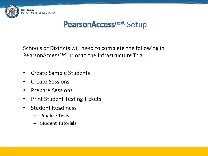 New Jersey DEPARTMENT OF EDUCATION Pearson. Accessnext Setup Schools or Districts will need to