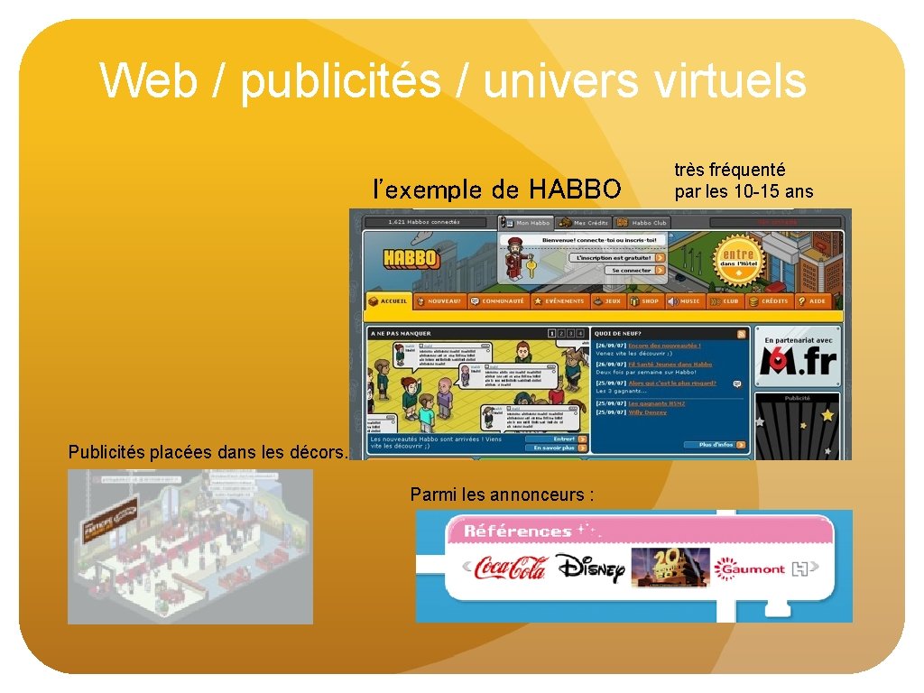 Web / publicités / univers virtuels l'exemple de HABBO Publicités placées dans les décors.