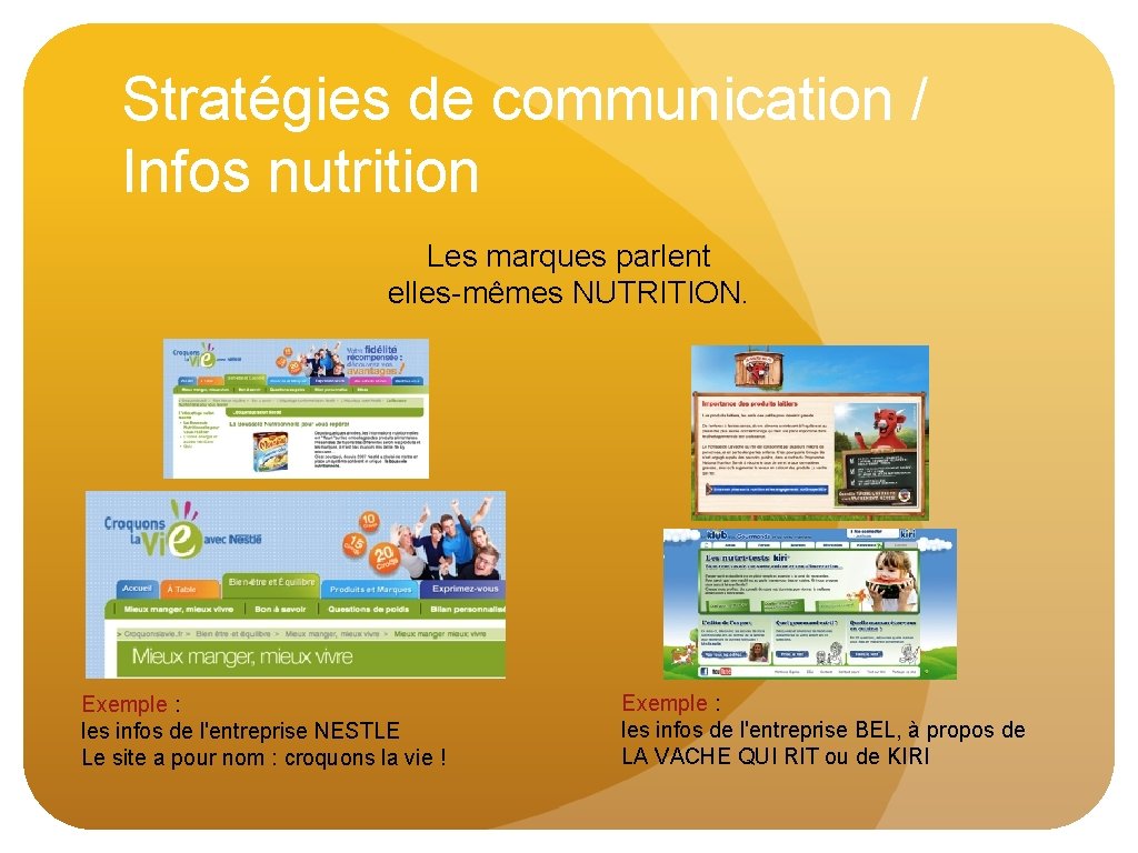 Stratégies de communication / Infos nutrition Les marques parlent elles-mêmes NUTRITION. Exemple : les