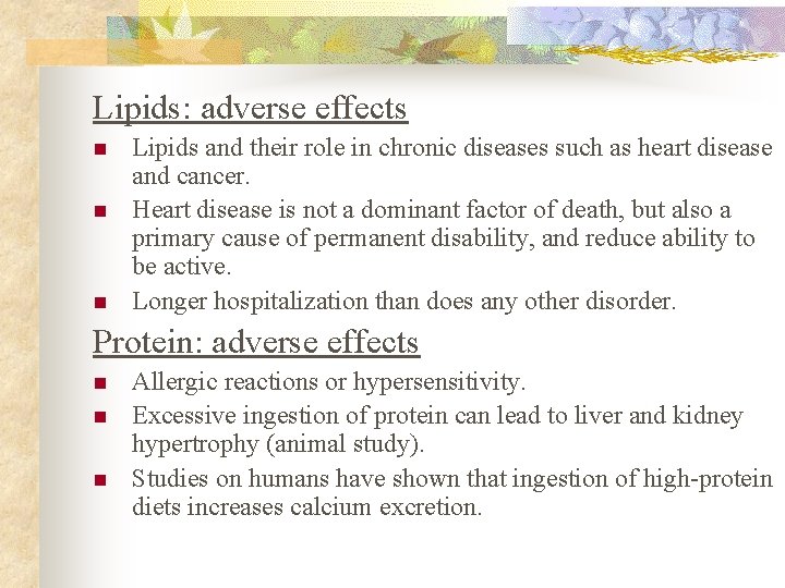 Lipids: adverse effects n n n Lipids and their role in chronic diseases such