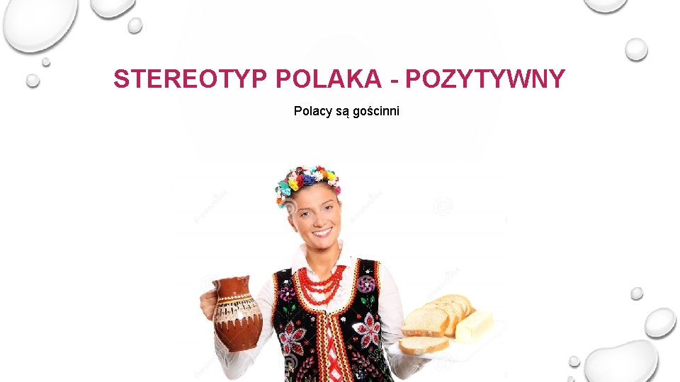 STEREOTYP POLAKA - POZYTYWNY Polacy są gościnni 