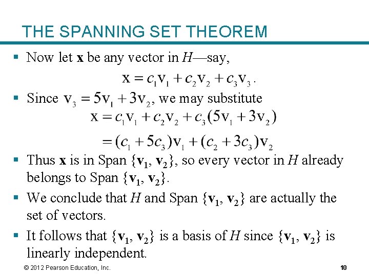THE SPANNING SET THEOREM § Now let x be any vector in H—say, §
