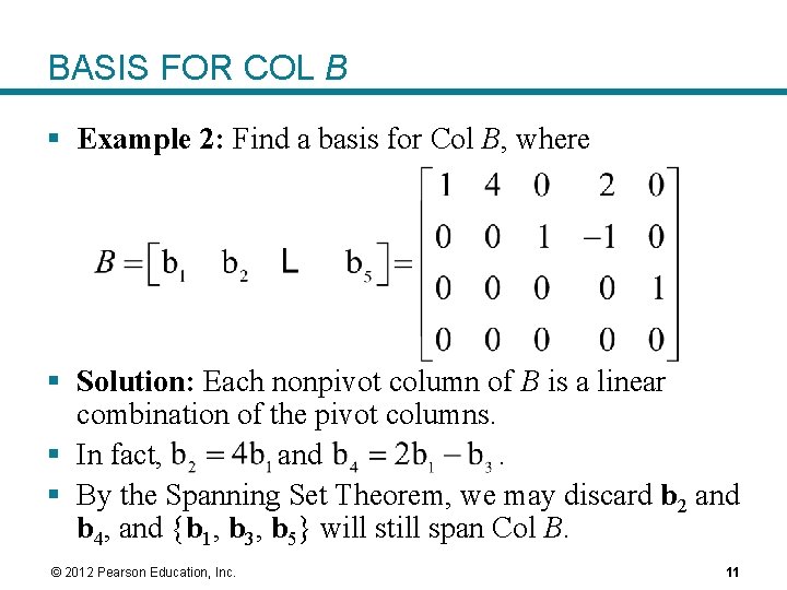 BASIS FOR COL B § Example 2: Find a basis for Col B, where