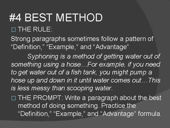 #4 BEST METHOD THE RULE: Strong paragraphs sometimes follow a pattern of “Definition, ”