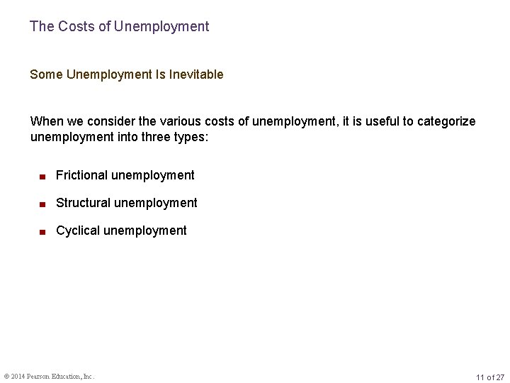 The Costs of Unemployment Some Unemployment Is Inevitable When we consider the various costs