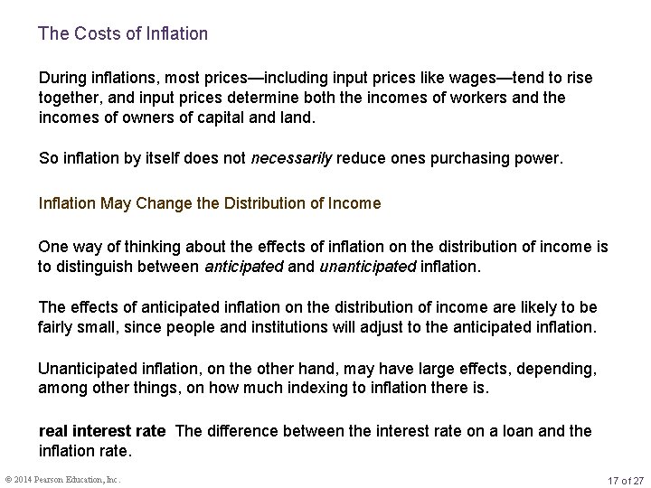 The Costs of Inflation During inflations, most prices—including input prices like wages—tend to rise