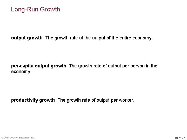 Long-Run Growth output growth The growth rate of the output of the entire economy.