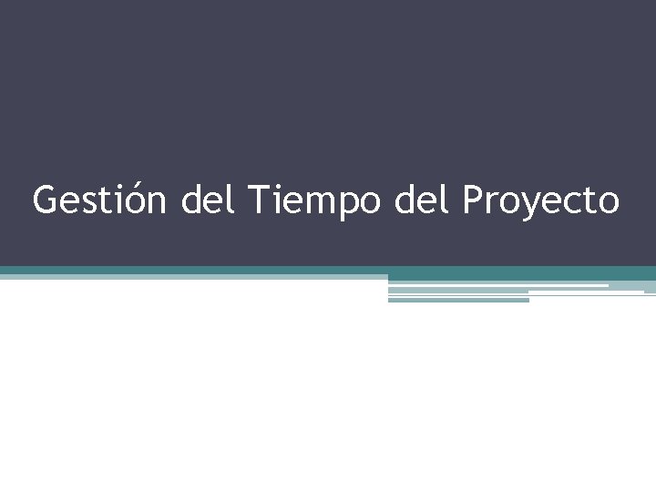 Gestión del Tiempo del Proyecto 