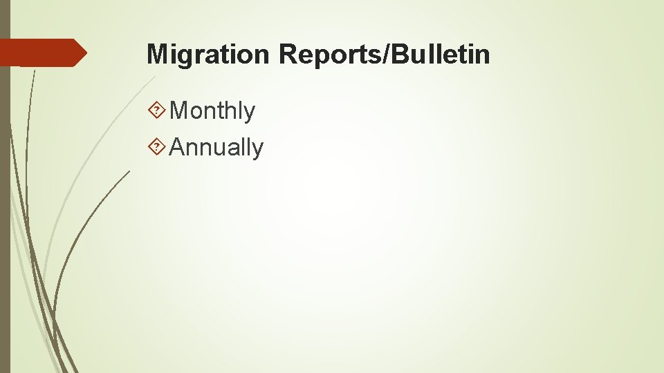 Migration Reports/Bulletin Monthly Annually 