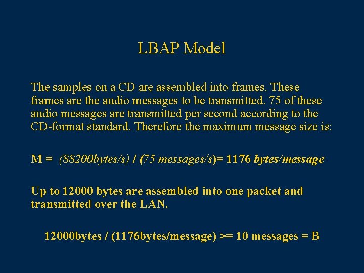 LBAP Model The samples on a CD are assembled into frames. These frames are