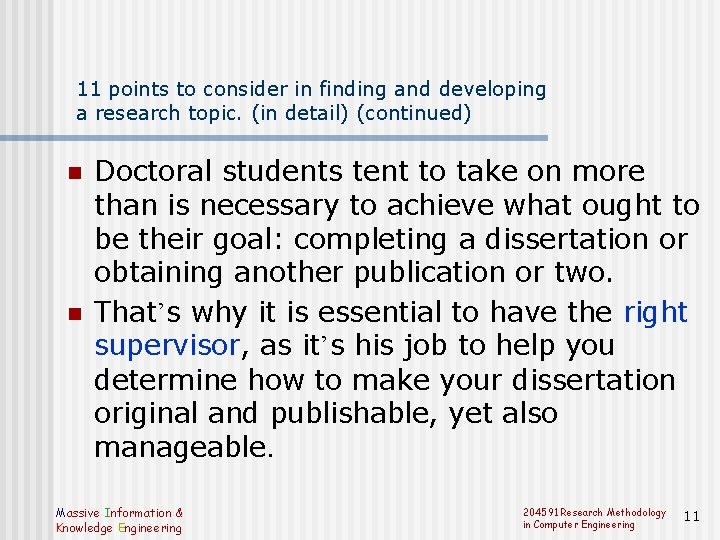 11 points to consider in finding and developing a research topic. (in detail) (continued)