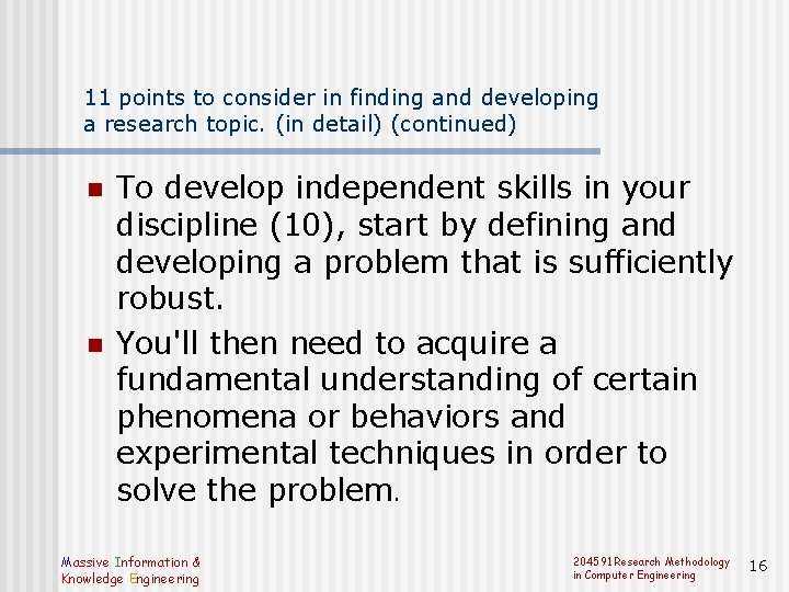 11 points to consider in finding and developing a research topic. (in detail) (continued)