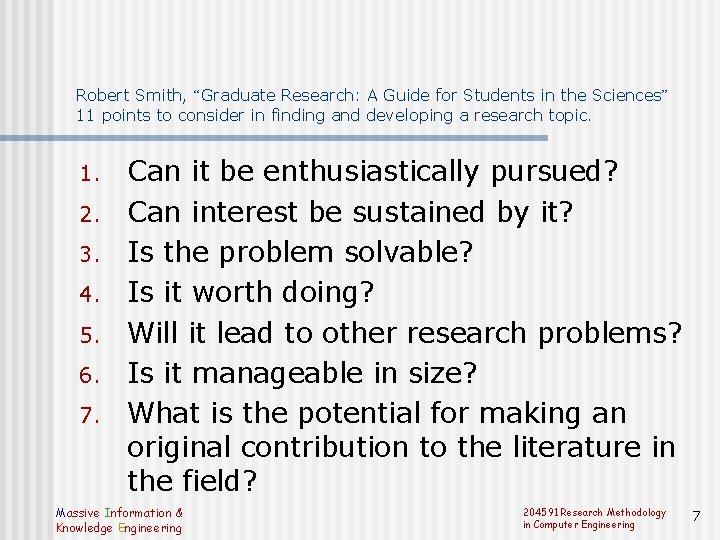 Robert Smith, “Graduate Research: A Guide for Students in the Sciences” 11 points to