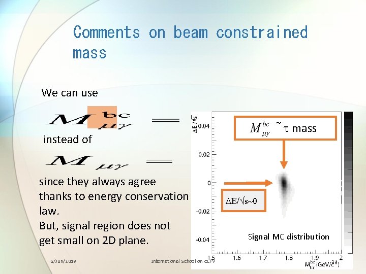 Comments on beam constrained mass We can use ~ t mass instead of since