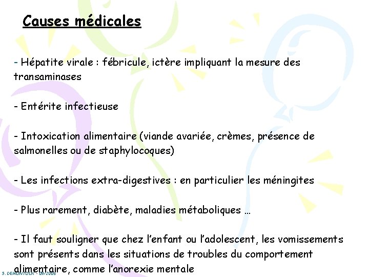 Causes médicales - Hépatite virale : fébricule, ictère impliquant la mesure des transaminases -