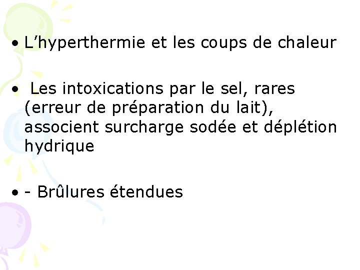  • L’hyperthermie et les coups de chaleur • Les intoxications par le sel,