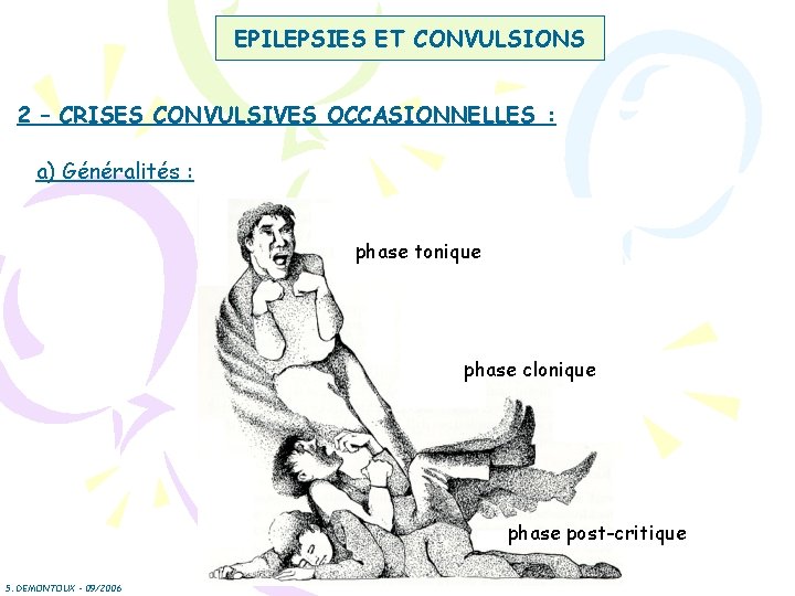 EPILEPSIES ET CONVULSIONS 2 – CRISES CONVULSIVES OCCASIONNELLES : a) Généralités : phase tonique