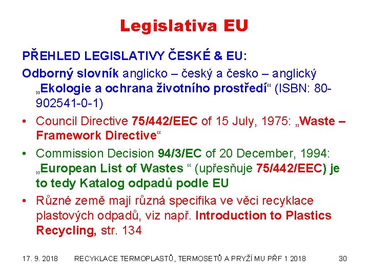 Legislativa EU PŘEHLED LEGISLATIVY ČESKÉ & EU: Odborný slovník anglicko – český a česko