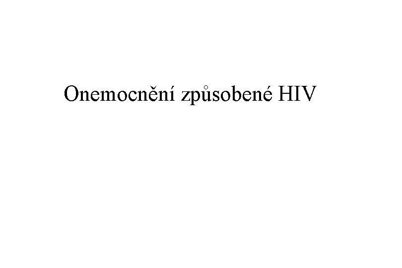 Onemocnění způsobené HIV 