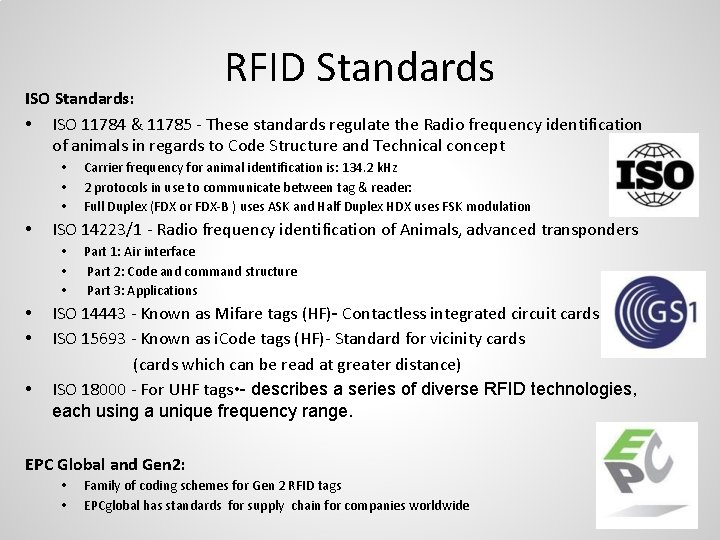 RFID Standards ISO Standards: • ISO 11784 & 11785 - These standards regulate the