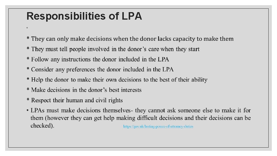 Responsibilities of LPA ◦ 