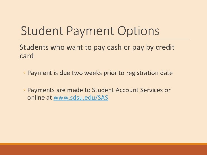 Student Payment Options Students who want to pay cash or pay by credit card