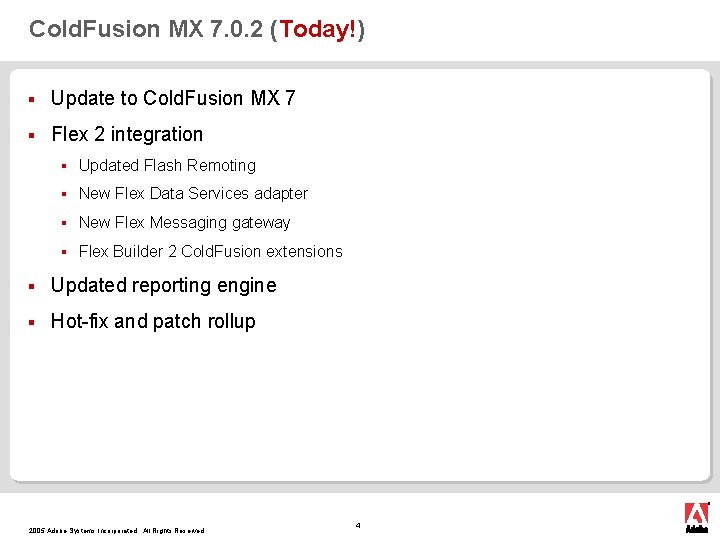 Cold. Fusion MX 7. 0. 2 (Today!) § Update to Cold. Fusion MX 7