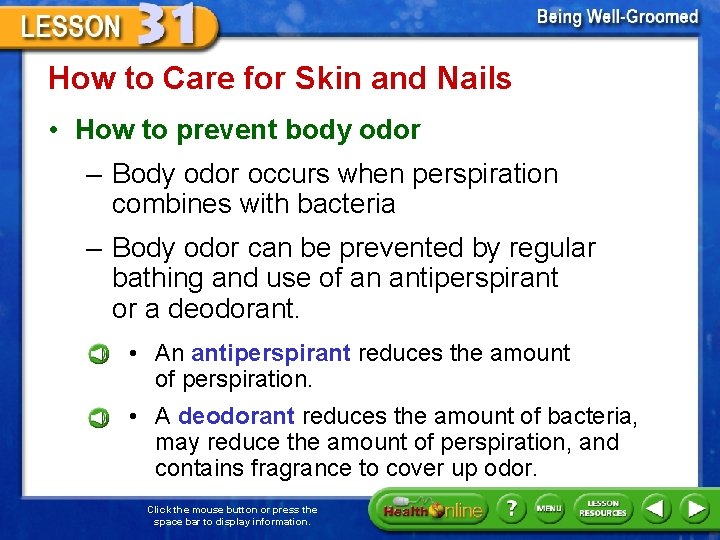 How to Care for Skin and Nails • How to prevent body odor –