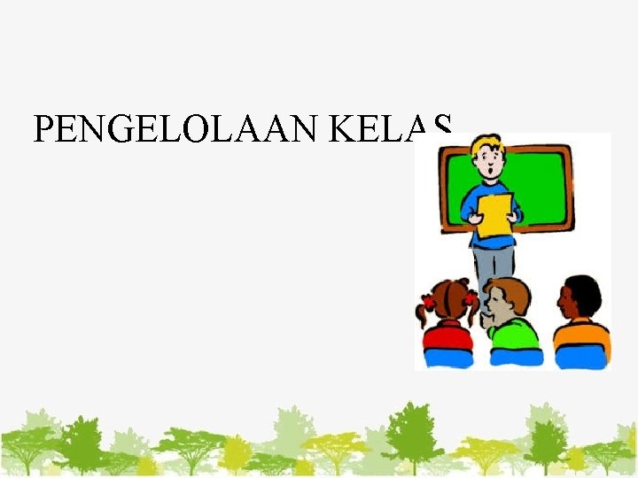 PENGELOLAAN KELAS 