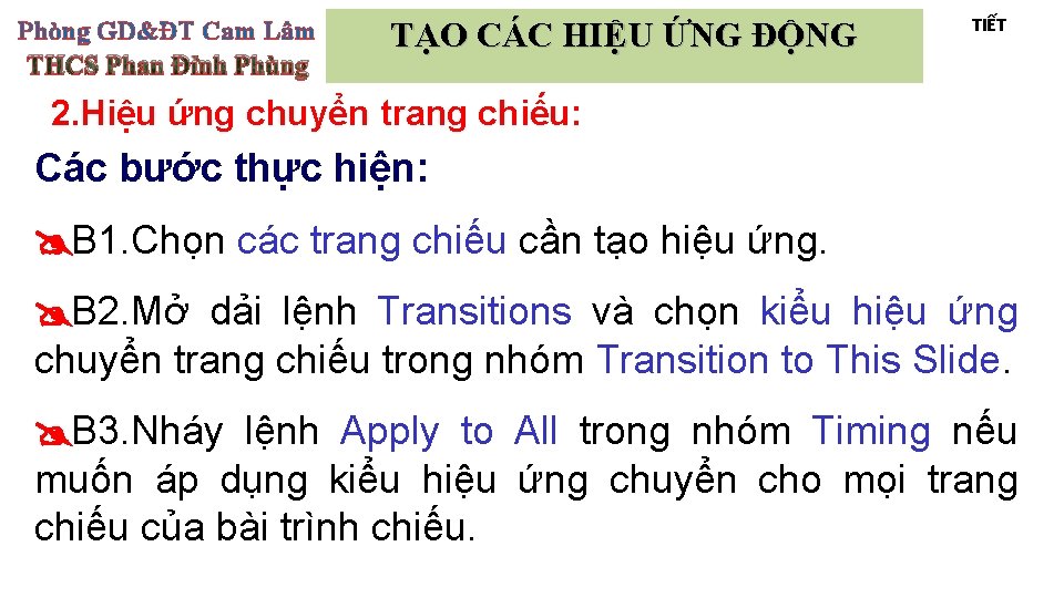 Phòng GD&ĐT Cam Lâm THCS Phan Đình Phùng TẠO CÁC HIỆU ỨNG ĐỘNG TIẾT