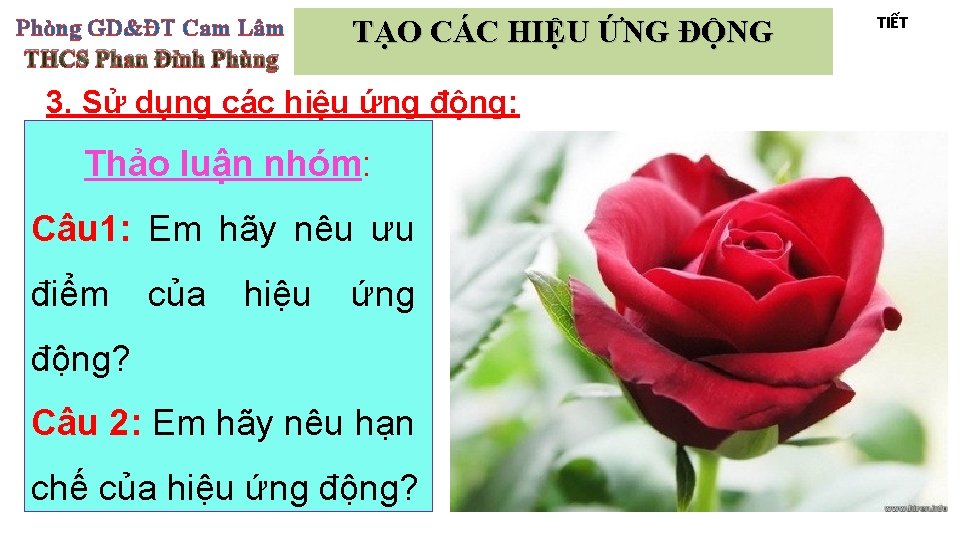 Phòng GD&ĐT Cam Lâm THCS Phan Đình Phùng TẠO CÁC HIỆU ỨNG ĐỘNG 3.