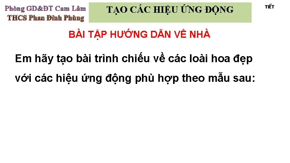 Phòng GD&ĐT Cam Lâm THCS Phan Đình Phùng TẠO CÁC HIỆU ỨNG ĐỘNG BÀI