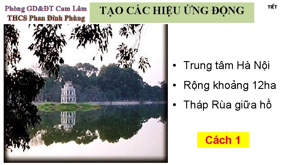 Phòng GD&ĐT Cam Lâm THCS Phan Đình Phùng TẠO CÁC HIỆU ỨNG ĐỘNG TIẾT
